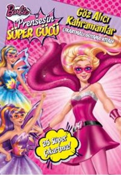 Barbie Prensesin Süper Gücü - Göz Alıcı Kahramanlar - Çıkartmalı Boyama Kitabı Barbie Prensesin Süper Gücü - Göz Alıcı Kahramanlar - Çıkartmalı Boyama Kitabı