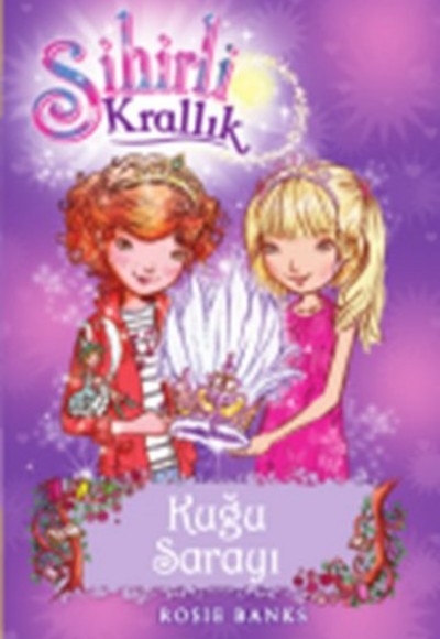 Sihirli Krallık 14. Kitap: Kuğu Sarayı Sihirli Krallık 14. Kitap: Kuğu Sarayı