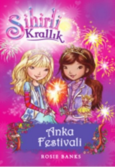 Sihirli Krallık 16. Kitap: Anka Festivali Sihirli Krallık 16. Kitap: Anka Festivali