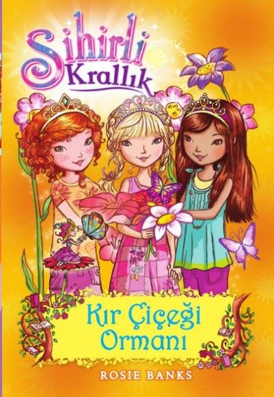 Sihirli Krallık 13. Kitap: Kır Çiçeği Ormanı Sihirli Krallık 13. Kitap: Kır Çiçeği Ormanı