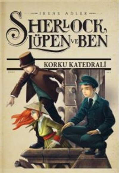 Sherlock Lüpen Ve Ben 4 Korku Katedrali Sherlock Lüpen Ve Ben 4 Korku Katedrali