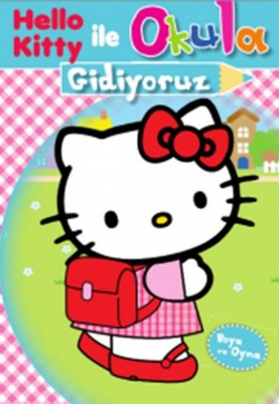 Hello Kitty ile Okula Gidiyoruz Hello Kitty ile Okula Gidiyoruz
