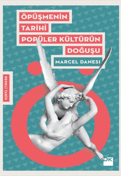 Öpüşmenin Tarihi Popüler Kültürün Doğuşu Öpüşmenin Tarihi Popüler Kültürün Doğuşu