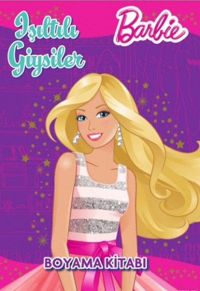 Barbie Işıltılı Giysiler Boyama Kitabı Barbie Işıltılı Giysiler Boyama Kitabı