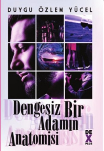 Dengesiz Bir Adamın Anatomisi Dengesiz Bir Adamın Anatomisi