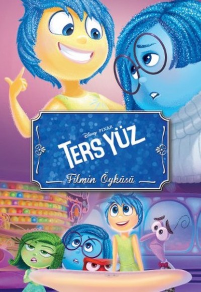 Disney - Ters Yüz - Filmin Öyküsü Disney - Ters Yüz - Filmin Öyküsü