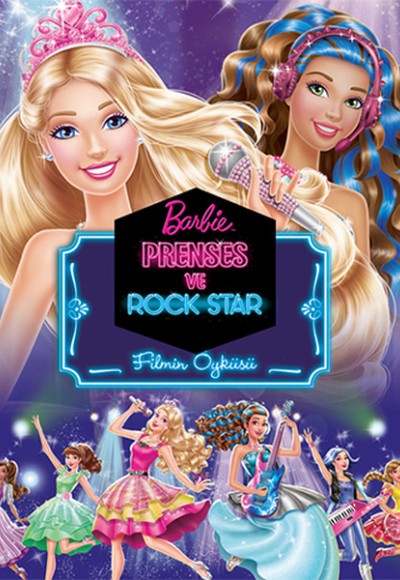 Barbie Prenses ve Rock Star - Filmin Öyküsü Barbie Prenses ve Rock Star - Filmin Öyküsü