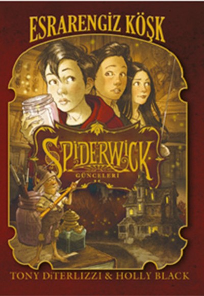 Spiderwick Günceleri 1 - Esrarengiz Köşk Spiderwick Günceleri 1 - Esrarengiz Köşk