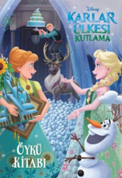 Disney Karlar Ülkesi Kutlama Öykü Kitabı Disney Karlar Ülkesi Kutlama Öykü Kitabı