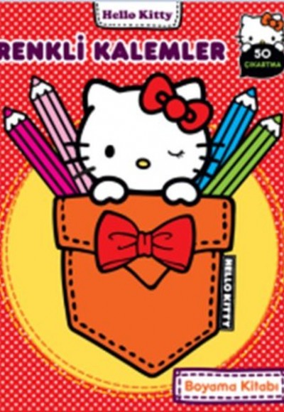 Hello Kitty Renkli Kalemler Boyama Kitabı Hello Kitty Renkli Kalemler Boyama Kitabı