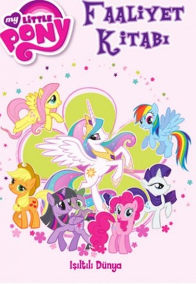 My Little Pony Faaliyet Kitabı Işıltılı Dünya My Little Pony Faaliyet Kitabı Işıltılı Dünya