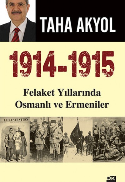 1914-1915 Felaket Yıllarında Osmanlı ve Ermeniler 1914-1915 Felaket Yıllarında Osmanlı ve Ermeniler