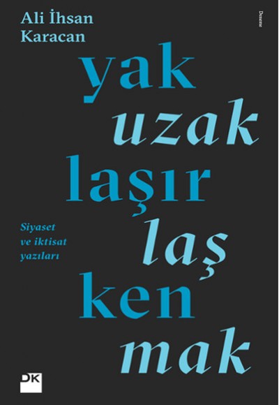 Yaklaşırken Uzaklaşmak Yaklaşırken Uzaklaşmak