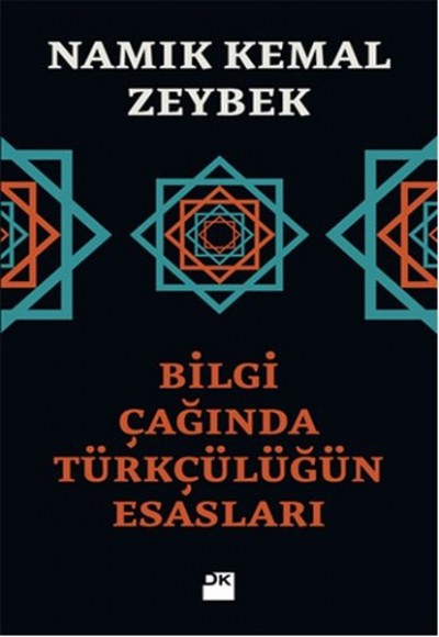 Bilgi Çağında Türkçülüğün Esasları Bilgi Çağında Türkçülüğün Esasları