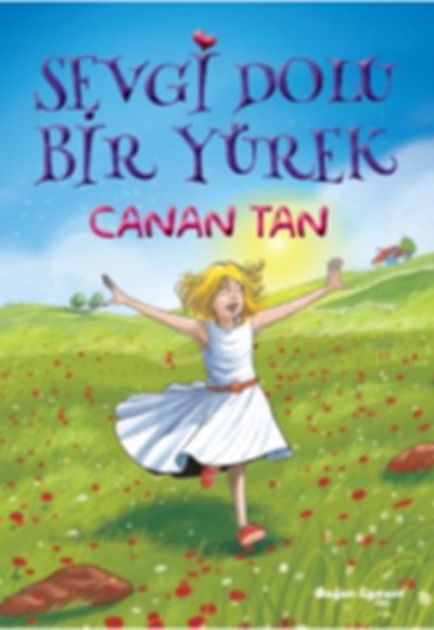 Sevgi Dolu Bir Yürek Sevgi Dolu Bir Yürek