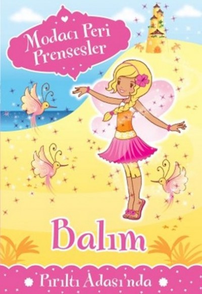 Modacı Peri Prensesler - Balım Pırıltı Adasında Modacı Peri Prensesler - Balım Pırıltı Adasında