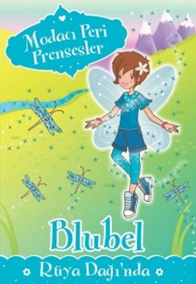 Modacı Peri Prensesler - Bluebel Rüya Dağı'nda Modacı Peri Prensesler - Bluebel Rüya Dağı'nda
