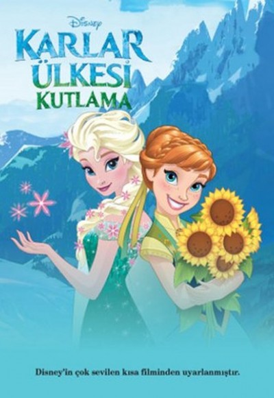 Disney Karlar Ülkesi Kutlama Filmin Öyküsü Disney Karlar Ülkesi Kutlama Filmin Öyküsü