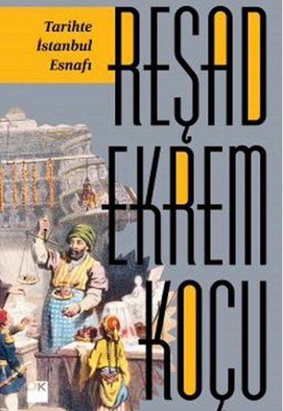 Tarihte İstanbul Esnafı Tarihte İstanbul Esnafı