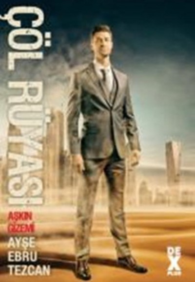 Çöl Rüyası 2 - Aşkın Gizemi Çöl Rüyası 2 - Aşkın Gizemi