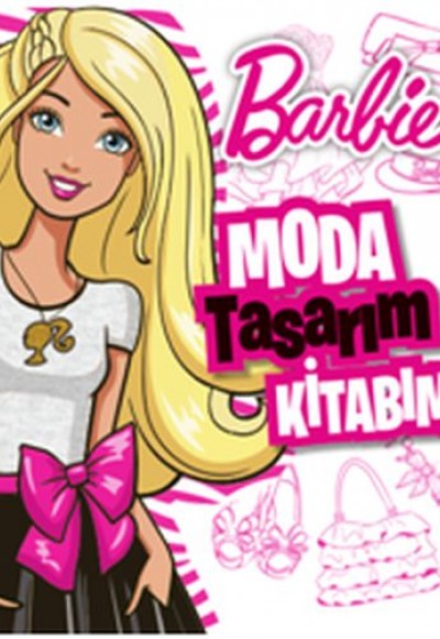 Barbie Moda Tasarım Kitabım Barbie Moda Tasarım Kitabım