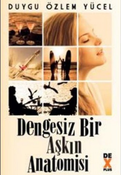 Dengesiz Bir Aşkın Anatomisi Dengesiz Bir Aşkın Anatomisi