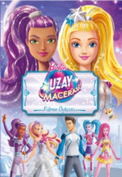 Barbie Uzay Macerası - Filmin Öyküsü Barbie Uzay Macerası - Filmin Öyküsü
