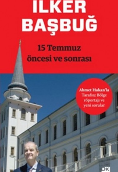 15 Temmuz Öncesi ve Sonrası 15 Temmuz Öncesi ve Sonrası