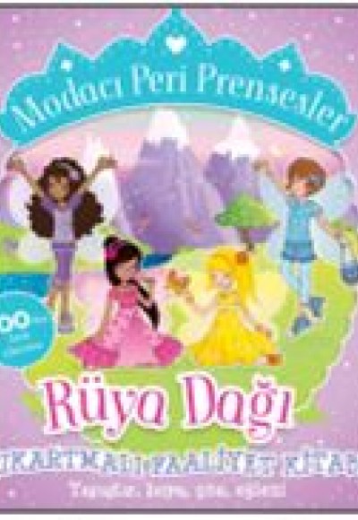 Modacı Peri Prensesler - Rüya Dağı Çıkartmalı Faaliyet Kitabı Modacı Peri Prensesler - Rüya Dağı Çıkartmalı Faaliyet Kitabı