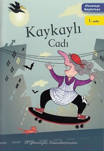 Okumaya Başlarken - Kaykaylı Cadı Okumaya Başlarken - Kaykaylı Cadı