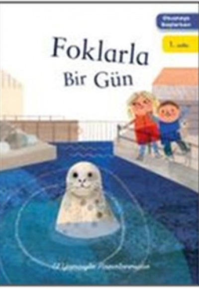 Okumaya başlarken/Foklarla Bir Gün Okumaya başlarken/Foklarla Bir Gün