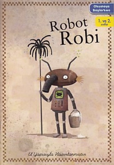 Okumaya Başlarken - Robot Robi Okumaya Başlarken - Robot Robi