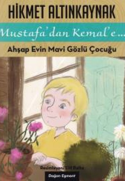 Mustafa'dan Kemal'e 1 - Ahşap Evin Mavi Gözlüklü Çocuğu Mustafa'dan Kemal'e 1 - Ahşap Evin Mavi Gözlüklü Çocuğu