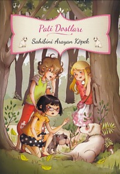 Pati Dostları - Sahibini Arayan Köpek (Ciltli) Pati Dostları - Sahibini Arayan Köpek (Ciltli)