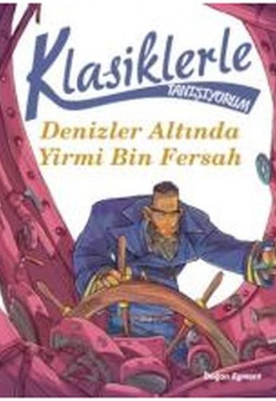 Klasiklerle Tanışıyorum - Denizler Altında Yirmi Bin Fersah Klasiklerle Tanışıyorum - Denizler Altında Yirmi Bin Fersah