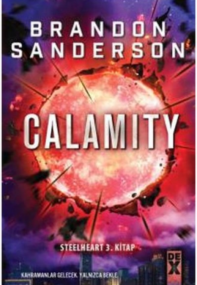 Steelheart 3. Kitap - Calamity Steelheart 3. Kitap - Calamity