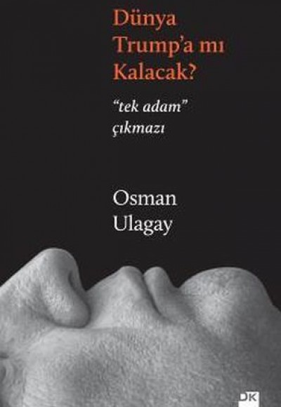 Dünya Trump'a mı Kalacak? Dünya Trump'a mı Kalacak?