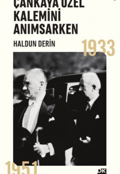 Çankaya Özel Kalemini Anımsarken Çankaya Özel Kalemini Anımsarken