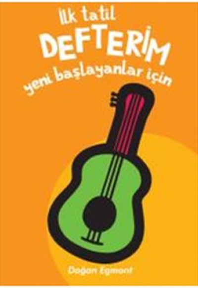 İlk Tatil Defterim - Yeni Başlayanlar İçin 1 İlk Tatil Defterim - Yeni Başlayanlar İçin 1