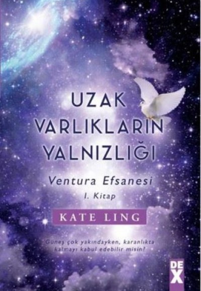 Ventura Efsanesi 1. Kitap - Uzak Varlıkların Yalnızlığı Ventura Efsanesi 1. Kitap - Uzak Varlıkların Yalnızlığı