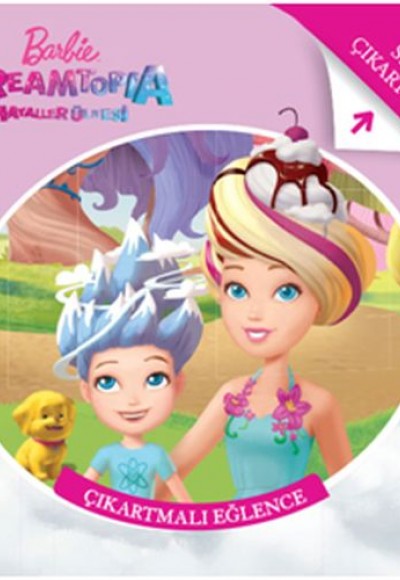Barbie Dreamtopia - Çıkartmalı Eğlence Barbie Dreamtopia - Çıkartmalı Eğlence
