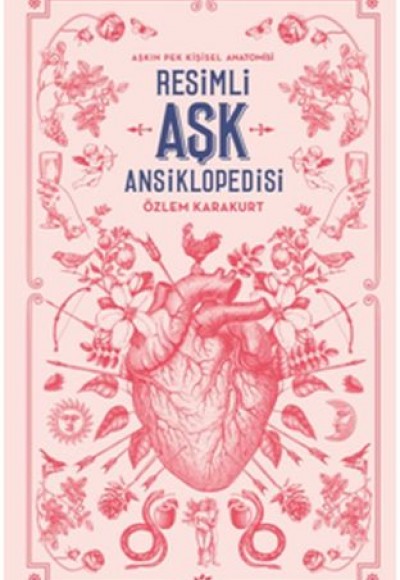 Resimli Aşk Ansiklopedisi (Ciltli) Resimli Aşk Ansiklopedisi (Ciltli)