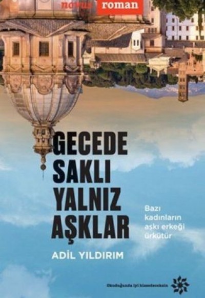 Gecede Saklı Yalnız Aşklar Gecede Saklı Yalnız Aşklar