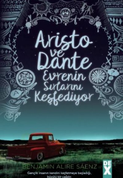 Aristo ve Dante Evrenin Sırlarını Keşfediyor Aristo ve Dante Evrenin Sırlarını Keşfediyor
