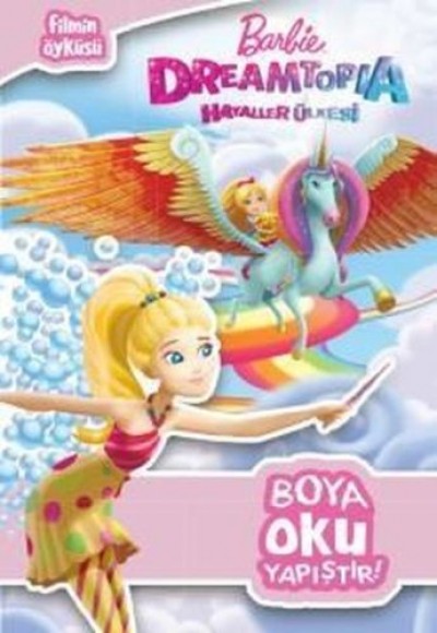 Barbie Dreamtopia Hayaller Ülkesi Boya Oku Yapıştır Barbie Dreamtopia Hayaller Ülkesi Boya Oku Yapıştır
