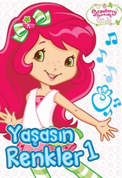 Çilek Kız - Yaşasın Renkler 1 Çilek Kız - Yaşasın Renkler 1