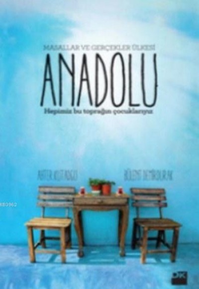 Masallar ve Gerçekler Ülkesi Anadolu Masallar ve Gerçekler Ülkesi Anadolu