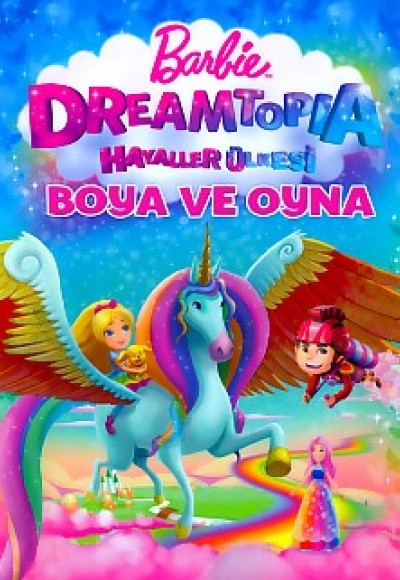 Barbie Dreamtopia Hayaller Ülkesi Boya ve Oyna Barbie Dreamtopia Hayaller Ülkesi Boya ve Oyna