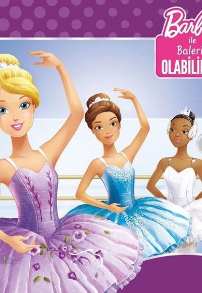 Barbie İle Balerin Olabilirsin Barbie İle Balerin Olabilirsin