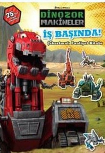 Dinazor Makineler - İş Başında-Çıkartmalı Faaliyet Kitabı Dinazor Makineler - İş Başında-Çıkartmalı Faaliyet Kitabı